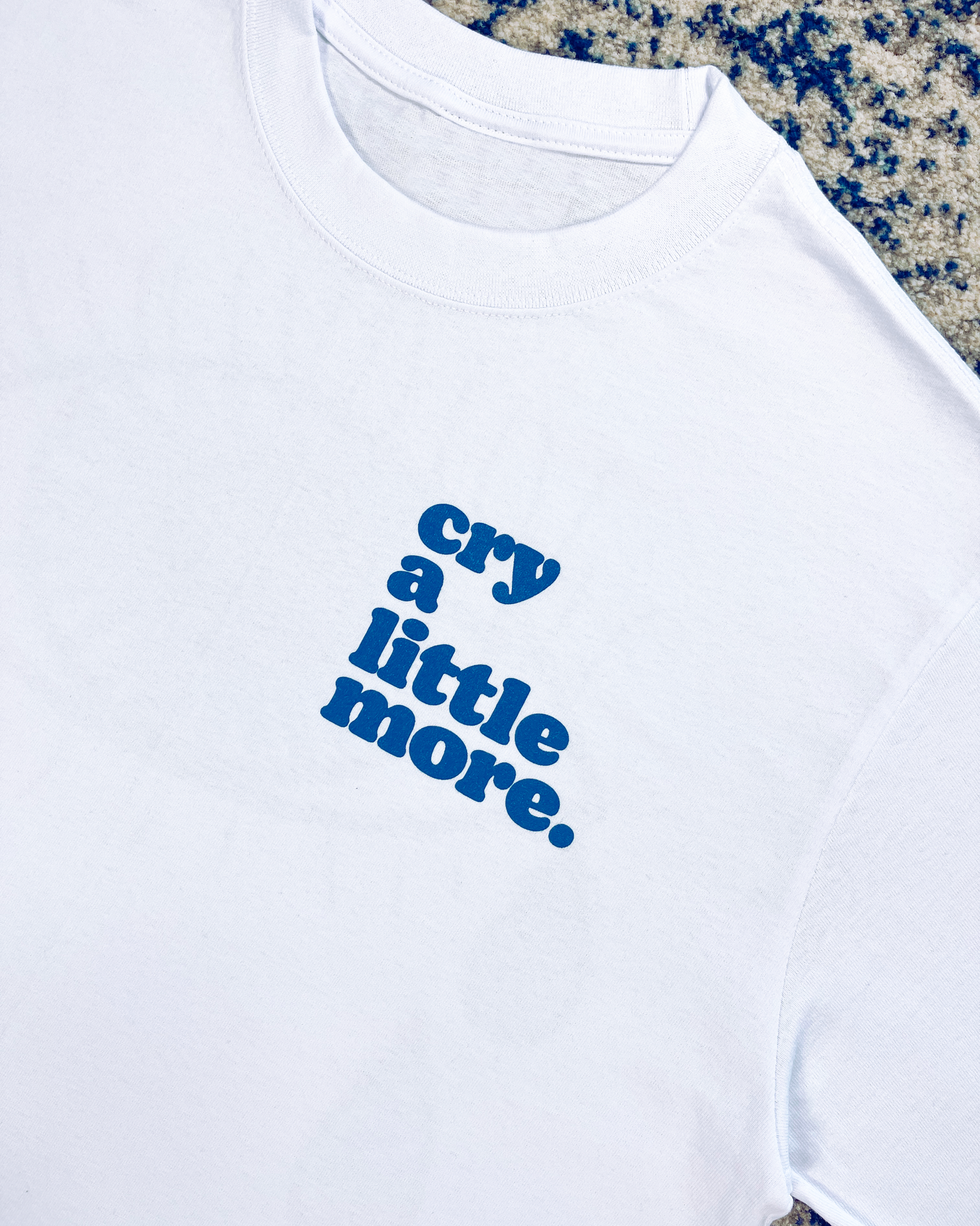 Cry a Little More - White Tee